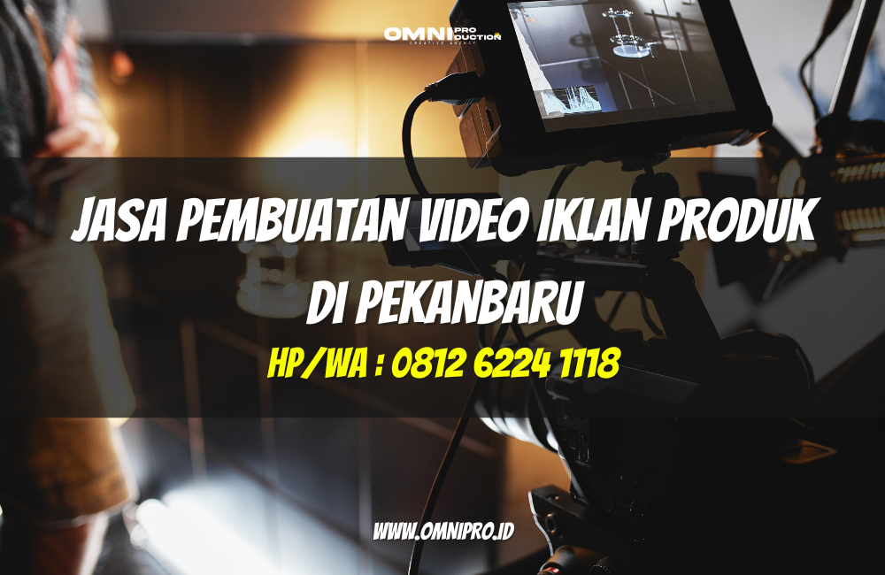 Jasa Pembuatan Video Iklan Produk di Pekanbaru